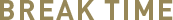 break